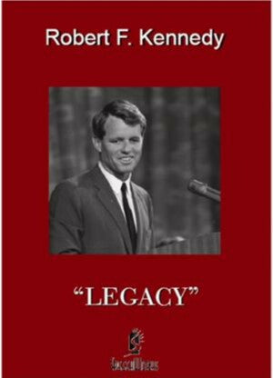 Robert F. Kennedy - Legacy