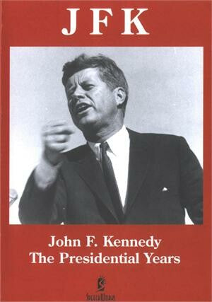 JFK - The Presidential Years