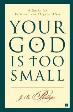 Your God Is Too Small