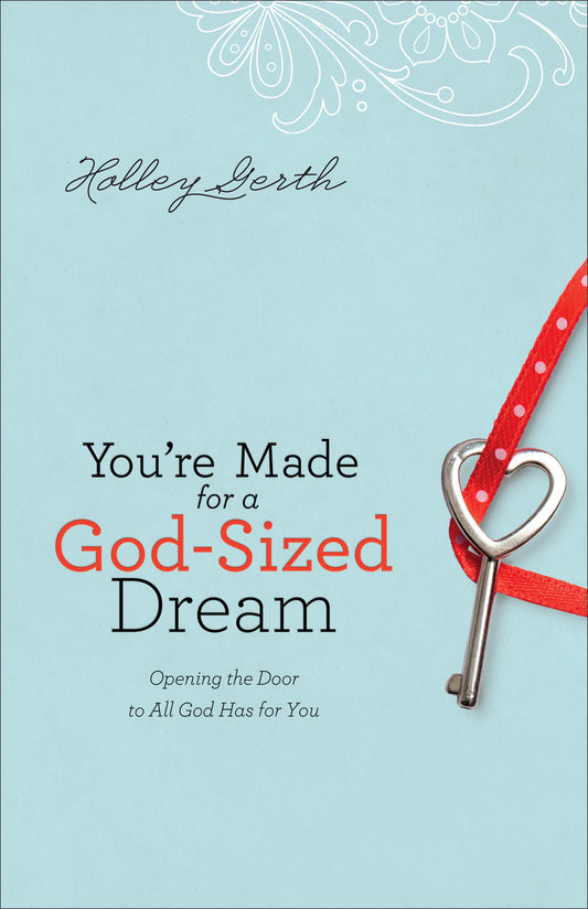 You're Made For A God-Sized Dream