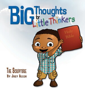 Big Thoughts for Little Thinkers: The Scripture