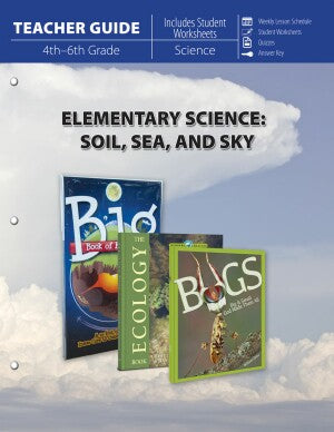 Elementary Science: Soil, Sea, and Sky (Teacher Guide)