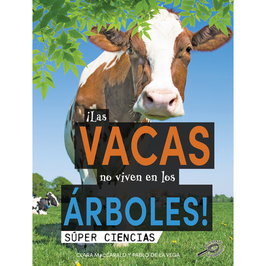 ¡Las vacas no viven en los árboles!