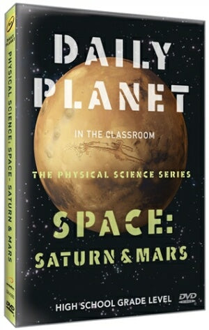 Daily Planet in the Classroom Physical Science Series: Space-Saturn & Mars